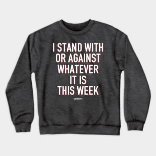 All-Purpose Virtue Signaling Crewneck Sweatshirt